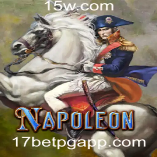 Explorando o Jogo Napoleon e a Plataforma 17bet