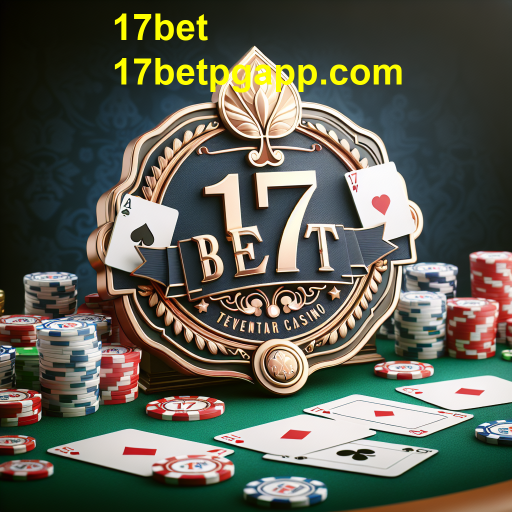 Poker: O Jogo de Estratégia e Habilidade no 17bet