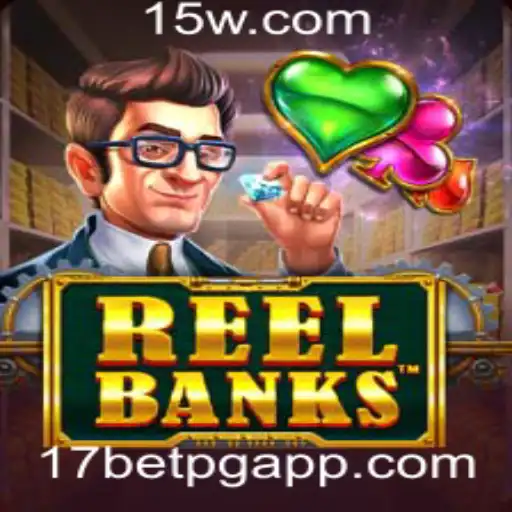 Descubra o Novo Jogo de Cassino 'ReelBanks' no 17bet